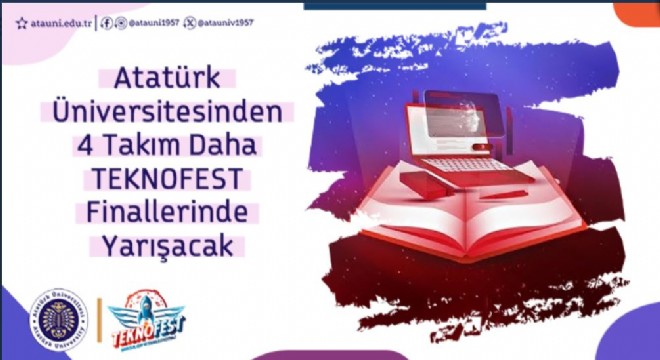 ATAUNİV'den 4 takım daha Teknofest finalinde