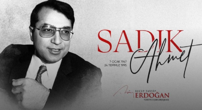 Erdoğan, Doktor Sadık Ahmet'i andı