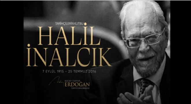 Erdoğan, Halil İnalcık'ı andı