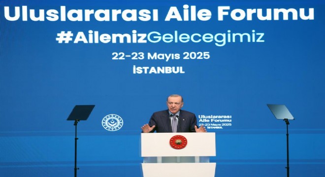 Erdoğan Uluslararası Aile Forumu'na seslendi