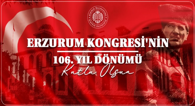 Erzurum Kongresinin 106. yıl dönümü kutlu olsun