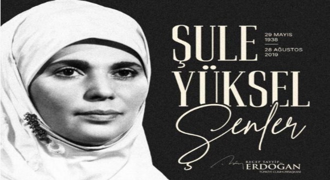 Şule Yüksel Şenler'e vefa